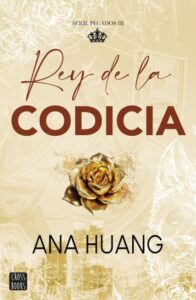 Rey de la codicia 5 rey de la codicia pecados 03 ana huang