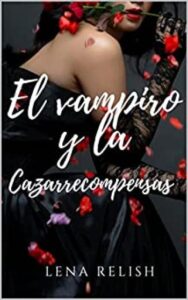 El vampiro y la cazarrecompensas 5 el vampiro y la cazarrecompensas