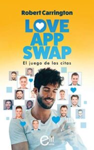 Love App Swap. El juego de las citas 1 love app swap el juego de las citas robert carrington