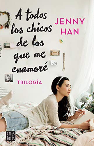 A todos los chicos de los que me enamoré (Serie Completa)