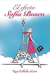 El efecto Sofía Bosco 2 el efecto sofia bosco rosa esthela mora