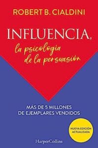 influencia la psicologia de la persuasion robert b cialdini