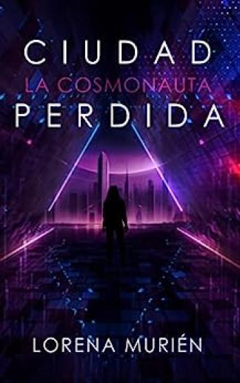 La Cosmonauta: Ciudad Perdida