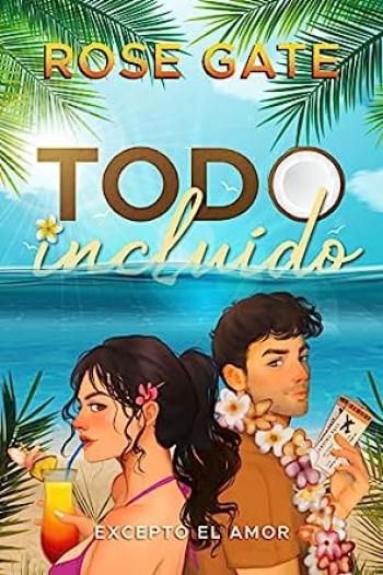 Todo incluido: Excepto el amor