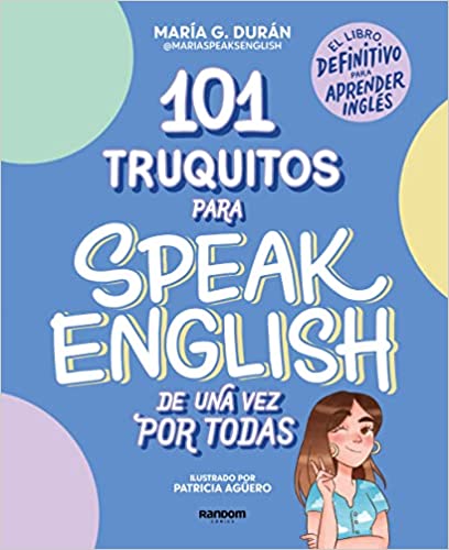 101 truquitos para speak English de una vez por todas