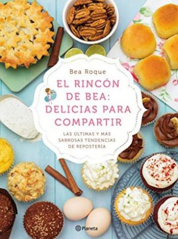El rincón de Bea. Delicias para compartir