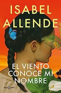 El viento conoce mi nombre 13 el viento conoce mi nombre isabel allende