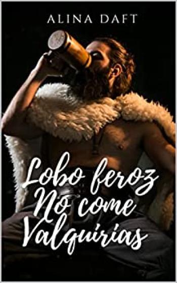 Lobo feroz no come valquirias