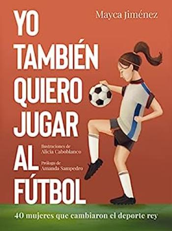 Yo también quiero jugar al fútbol