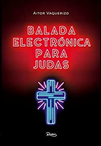 Balada electrónica para Judas