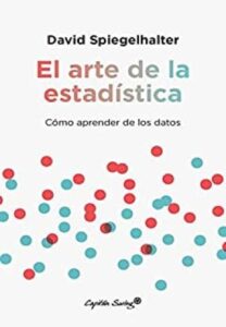 El arte de la estadística 1 el arte de la estadistica ensayo david spiegelhalter