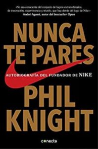 Nunca te pares 40 nunca te pares phil knight