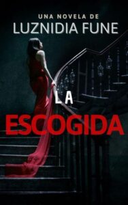 La escogida 43 la escogida luznidia fune