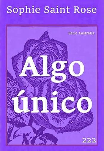 algo unico sophie saint rose