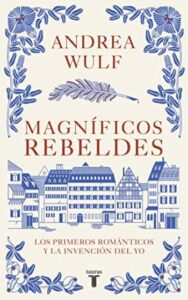 Magníficos rebeldes 1 magnificos rebeldes andrea wulf