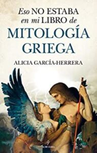 Eso no estaba en mi libro de Mitología griega 2 eso no estaba en mi libro de mitologia griega historia alicia garca herrera