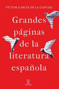 Grandes páginas de la literatura española 2 grandes paginas de la literatura espanola victor garcia de la concha