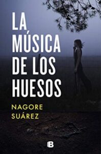 La música de los huesos 33 la musica de los huesos nagore suarez