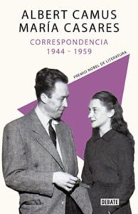 Correspondencia 1944 5 correspondencia 1944 albert camus maria casares
