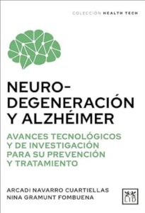 Neurodegeneración y alzhéimer 2 neurodegeneracion y alzheimer arcadi navarro cuartiellas nina gramunt fombuena