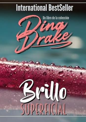 brillo superficial dina drake