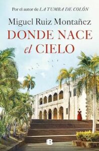 Donde nace el cielo 4 donde nace el cielo miguel ruiz montanez