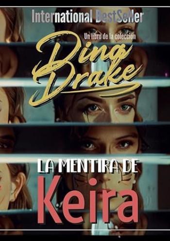 la mentira de keira dina drake