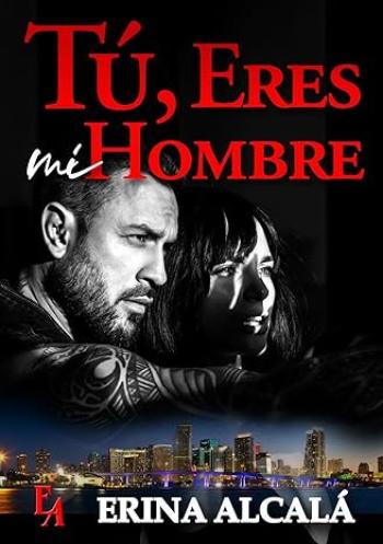 tu eres mi hombre erina alcala