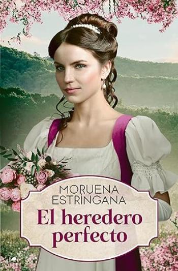 el heredero perfecto moruena estringana