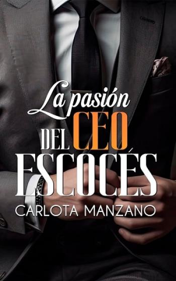 la pasion del ceo escoces carlota manzano