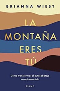 La montaña eres tú 47 la montana eres tu autoayuda