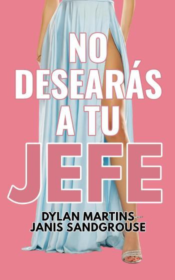 no desearas a tu jefe dylan martins janis sandgrouse