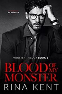 Blood of My Monster 27 blood of my monster a dark mafia romance monster trilogy book 1 rina kent