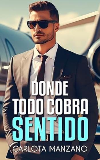 donde todo cobra sentido carlota manzano