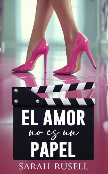 el amor no es un papel sarah rusell