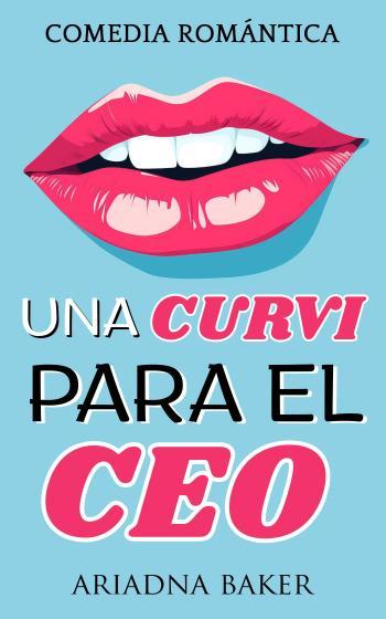 una curvi para el ceo ariadna baker