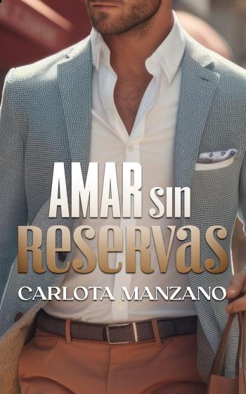 amar sin reservas carlota manzano