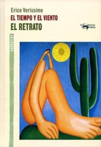 El retrato| Erico Verissimo 2 el tiempo y el vientovol 2 el retrato erico verissimo