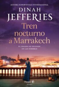 Tren nocturno a Marrakech 4 tren nocturno a marrakech dinah jefferies