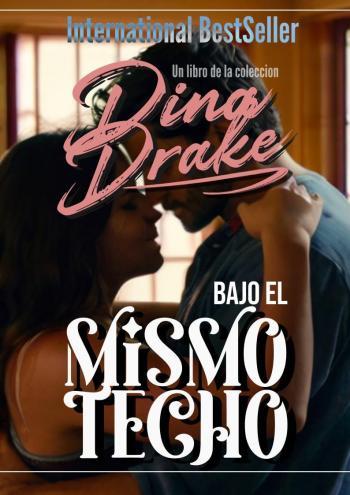 bajo el mismo techo dina drake