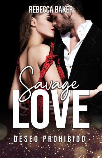 savage love deseo prohibido rebecca baker