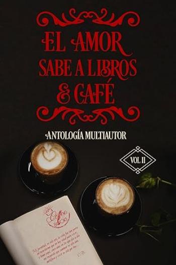 el amor sabe a libros y cafe vol 02 aa vv