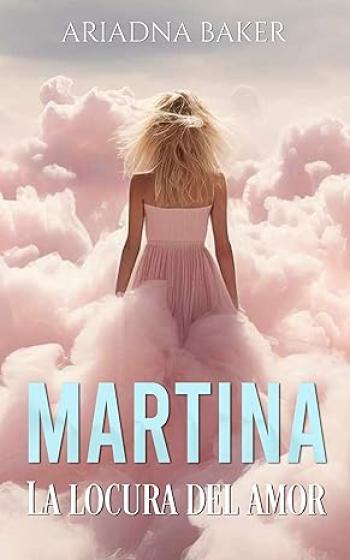martina la locura del amor ariadna baker