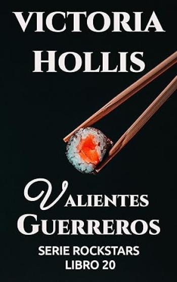 valientes guerreros rockstars 20 victoria hollis