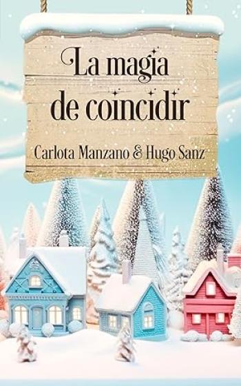 la magia de coincidir carlota manzano hugo sanz