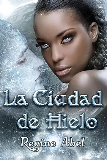 la ciudad de hielo regine abel