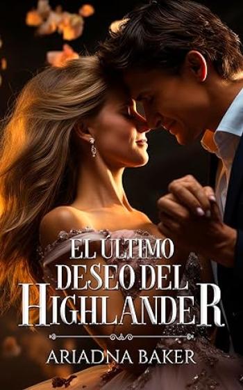 el ultimo deseo del highlander ariadna baker