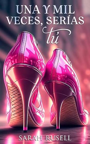 una y mil veces serias tu sarah rusell