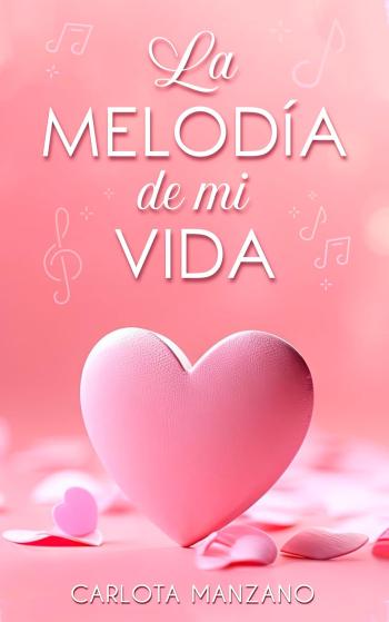 la melodia de mi vida carlota manzano